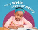 How to Write a Great Story - Book
