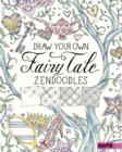 Draw Your Own Fairy Tale Zendoodles - eBook