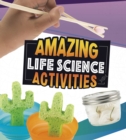 Amazing Life Science Activities - Book