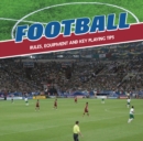 Football : Rules, Equipment and Key Playing Tips - eBook