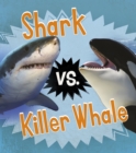 Shark vs. Killer Whale - Book