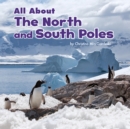All About the North and South Poles - Book