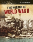 The Horror of World War II - Book