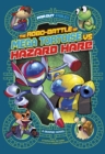 The Robo-battle of Mega Tortoise vs Hazard Hare : A Graphic Novel - Book