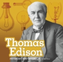 Thomas Edison : Physicist and Inventor - Book