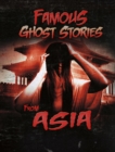 Famous Ghost Stories from Asia - eBook
