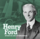 Henry Ford : Inventor and Businessman - eBook