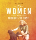 25 Women Who Thought of it First - Book
