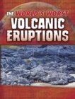 The World's Worst Volcanic Eruptions - Book