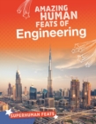 Amazing Human Feats of Engineering - Book