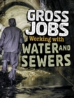 Gross Jobs Working with Water and Sewers - eBook