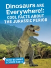 Dinosaurs are Everywhere! - eBook