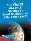 The World Was Once Covered by Giant Mushrooms - eBook