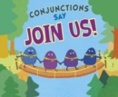Conjunctions Say "Join Us!" - eBook