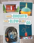 Make Circuits That Glow or Go - Book