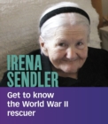Irena Sendler : Get to Know the World War II Rescuer - eBook