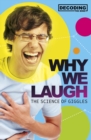 Why We Laugh : The Science of Giggles - Book