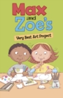 Max and Zoe's Very Best Art Project - eBook
