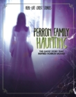 Perron Family Haunting : The Ghost Story that Inspired Horror Movies - Book