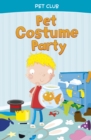 Pet Fancy Dress Party : A Pet Club Story - eBook