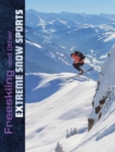 Freeskiing and Other Extreme Snow Sports - Book