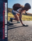 Downhill Skateboarding and Other Extreme Skateboarding - Book