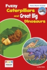 Fuzzy Caterpillars and Great Big Dinosaurs : Levels 3-5 - Book