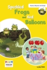 Speckled Frogs and Red Balloons : Levels 6-8 - Book