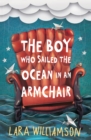 The Boy Who Sailed the Ocean in an Armchair - eBook