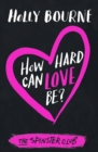 How Hard Can Love Be? - eBook