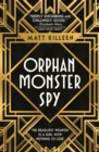 Orphan, Monster, Spy - eBook