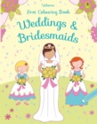 First Colouring Book Weddings and Bridesmaids - Book
