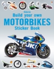Build Your Own Motorbikes Sticker Book - Book