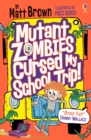 Mutant Zombies Cursed My School Trip - eBook