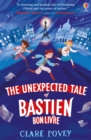 The Unexpected Tale of Bastien Bonlivre - Book