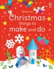 Christmas Things to Make and Do : A Christmas Activity Book for Kids - Book