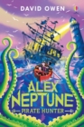 Alex Neptune, Pirate Hunter : Book 2 - Book