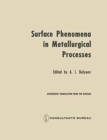 Surface Phenomena in Metallurgical Processes : Proceedings of an Interinstitute Conference - Book