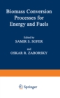 Biomass Conversion Processes for Energy and Fuels - eBook