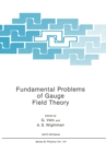 Fundamental Problems of Gauge Field Theory - eBook