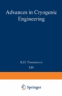 Advances in Cryogenic Engineering : Proceedings of the 1968 Cryogenic Engineering Conference Case Western Reserve University Cleveland, Ohio August 19-21, 1968 - eBook