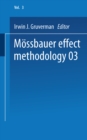 Mossbauer Effect Methodology : Volume 3 Proceedings of the Third Symposium on Mossbauer Effect Methodology New York City, January 29, 1967 - eBook
