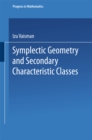 Symplectic Geometry and Secondary Characteristic Classes - eBook