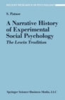 A Narrative History of Experimental Social Psychology : The Lewin Tradition - eBook