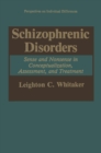 Schizophrenic Disorders: : Sense and Nonsense in Conceptualization, Assessment, and Treatment - eBook