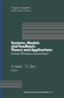 Systems, Models and Feedback: Theory and Applications : Proceedings of a U.S.-Italy Workshop in honor of Professor Antonio Ruberti, Capri, 15-17, June 1992 - eBook