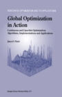 Global Optimization in Action : Continuous and Lipschitz Optimization: Algorithms, Implementations and Applications - eBook