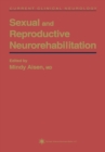 Sexual and Reproductive Neurorehabilitation - eBook