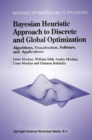 Bayesian Heuristic Approach to Discrete and Global Optimization : Algorithms, Visualization, Software, and Applications - eBook