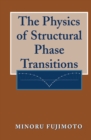 The Physics of Structural Phase Transitions - eBook